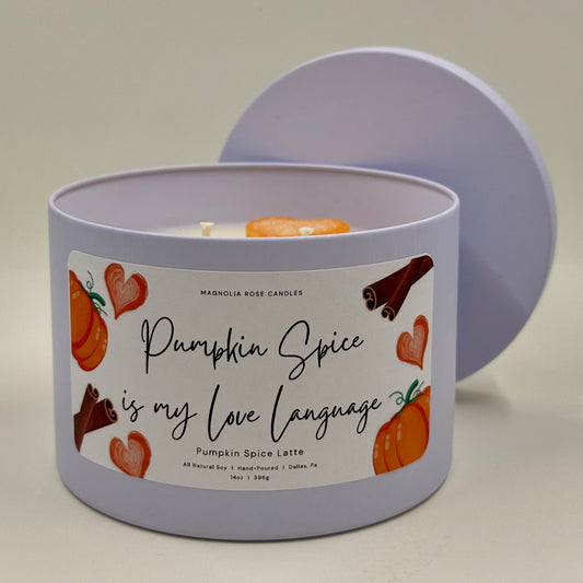 “Pumpkin Spice is my Love Language” - Pumpkin Spice Latte